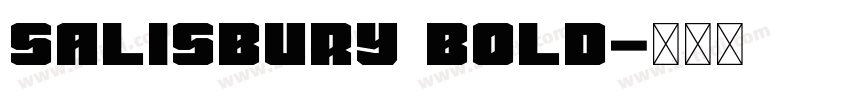 Salisbury Bold字体转换 Salisbury Bold字体转换